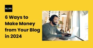 5 Ways to Make Money from Your Blog in 2024